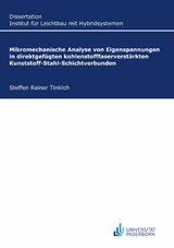 Mikromechanische Analyse von Eigenspannungen in direktgefügten kohlenstofffaserverstärkten Kunststoff-Stahl-Schichtverbunden - Steffen Rainer Tinkloh