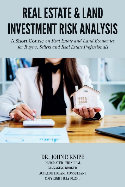 Real Estate Investment Risk Analysis -  John P. Knipe