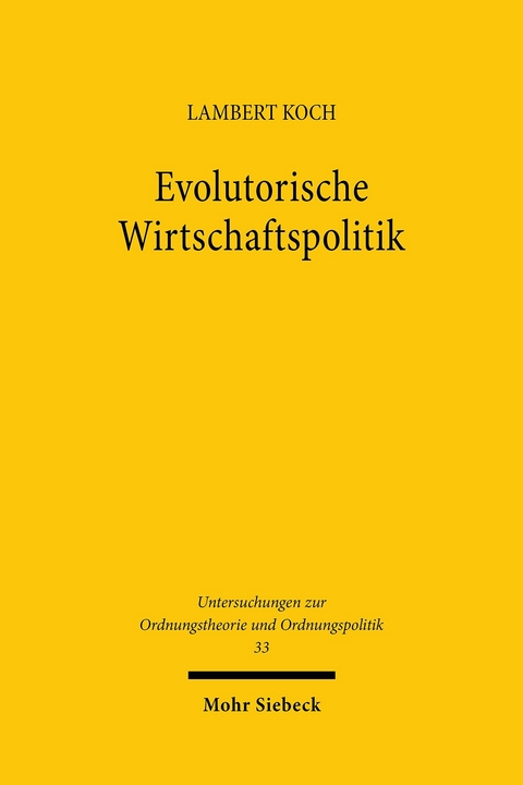 Evolutorische Wirtschaftspolitik -  Lambert Koch