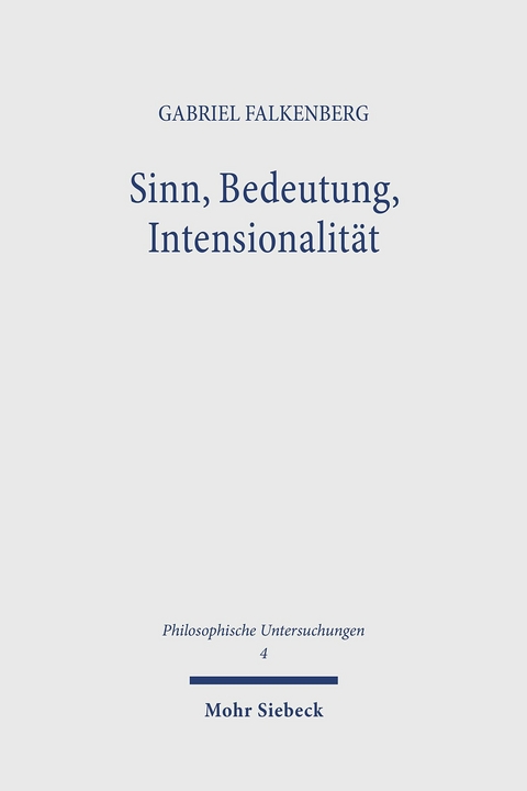 Sinn, Bedeutung, Intensionalität -  Gabriel Falkenberg