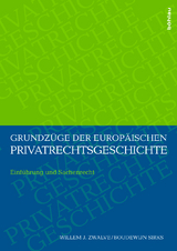 Grundzüge der europäischen Privatrechtsgeschichte - Willem J. Zwalve, Boudewijn Sirks