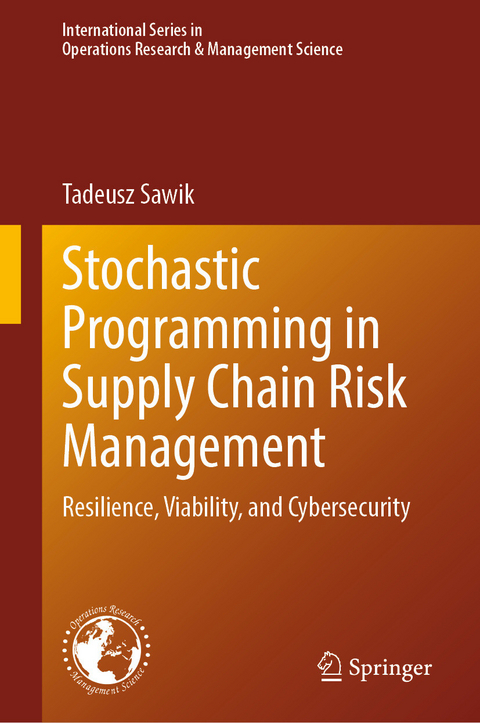 Stochastic Programming in Supply Chain Risk Management -  Tadeusz Sawik