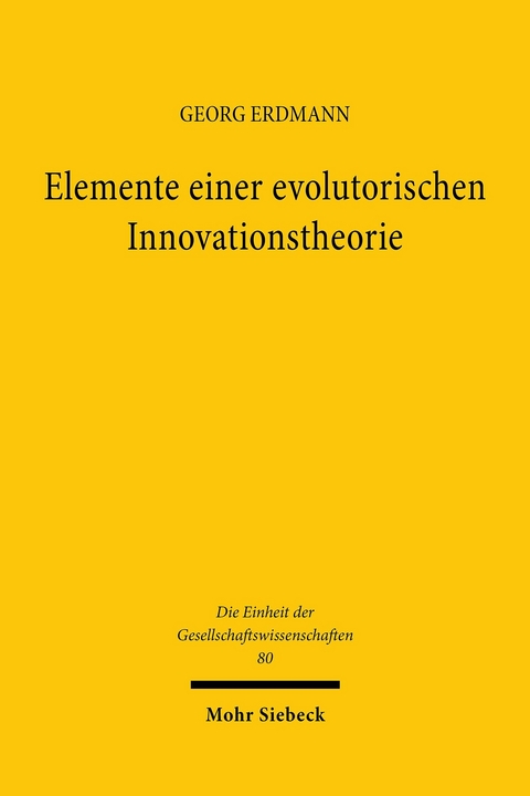 Elemente einer evolutorischen Innovationstheorie -  Georg Erdmann