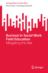 Burnout in Social Work Field Education - Mary Powell, Linda Riggs Mayfield