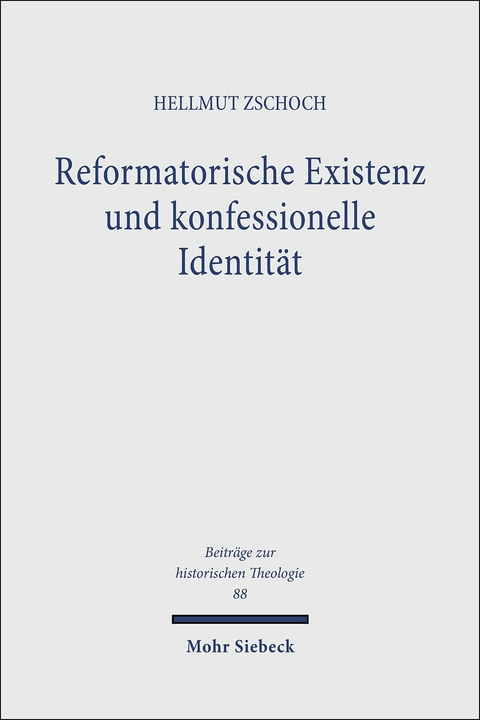 Reformatorische Existenz und konfessionelle Identität -  Hellmut Zschoch