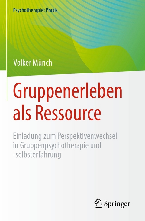 Gruppenerleben als Ressource -  Volker Münch