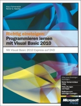 Richtig einsteigen: Programmieren lernen mit Visual Basic 2010 - Klaus Fahnenstich, Rainer G. Haselier