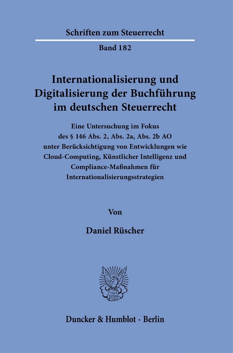 Internationalisierung und Digitalisierung der Buchführung im deutschen Steuerrecht. -  Daniel Rüscher