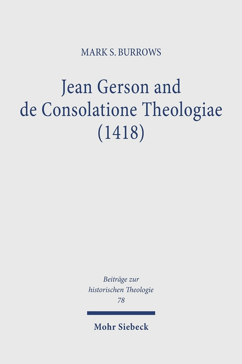 Jean Gerson and de Consolatione Theologiae (1418) -  Mark S. Burrows