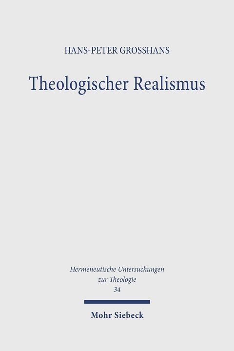 Theologischer Realismus -  Hans-Peter Großhans
