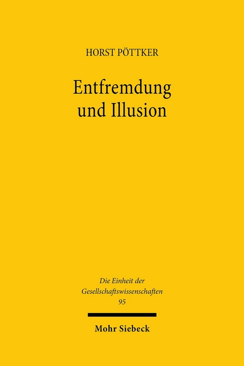 Entfremdung und Illusion -  Horst Pöttker