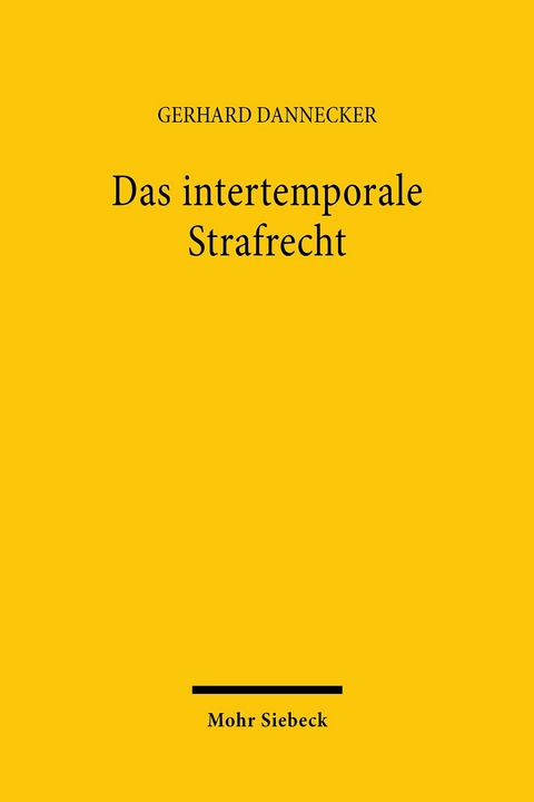 Das intertemporale Strafrecht -  Gerhard Dannecker