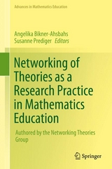 Networking of Theories as a Research Practice in Mathematics Education - 