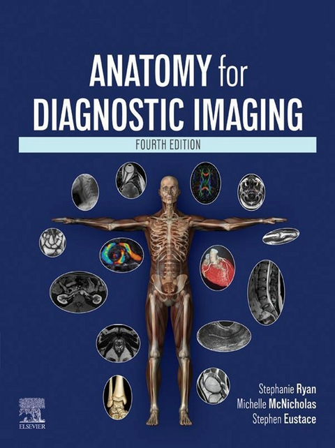 Anatomy for Diagnostic Imaging -  Stephen J. Eustace,  Michelle McNicholas,  Stephanie Ryan