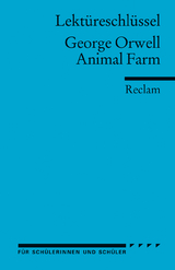 Lektüreschlüssel zu George Orwell: Animal Farm - Heinz Arnold