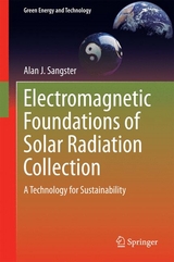 Electromagnetic Foundations of Solar Radiation Collection - Alan J. Sangster