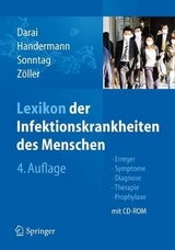 Lexikon der Infektionskrankheiten des Menschen - Darai, Gholamreza; Handermann, Michaela; Sonntag, Hans-Günther; Zöller, Lothar