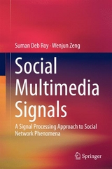 Social Multimedia Signals - Suman Deb Roy, Wenjun Zeng