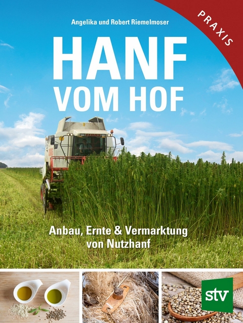 Hanf vom Hof -  Angelika Riemelmoser,  Robert Riemelmoser