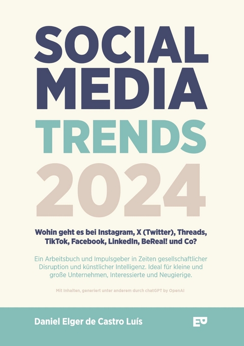 Social Media Trends 2024 - Wohin geht es bei Instagram, X (Twitter), Threads, TikTok, Facebook, LinkedIn, BeReal! und Co? -  Daniel Elger de Castro Luís