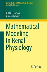 Mathematical Modeling in Renal Physiology - Anita T. Layton, Aurelie Edwards