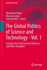 The Global Politics of Science and Technology - Vol. 1 -  Maximilian Mayer,  Mariana Carpes,  Ruth Knoblich