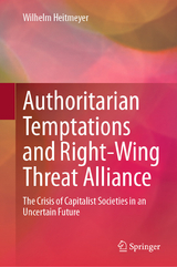 Authoritarian Temptations and Right-Wing Threat Alliance - Wilhelm Heitmeyer