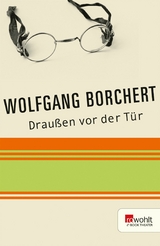 Draußen vor der Tür -  Wolfgang Borchert