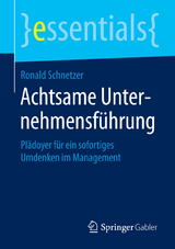 Achtsame Unternehmensführung - Ronald Schnetzer