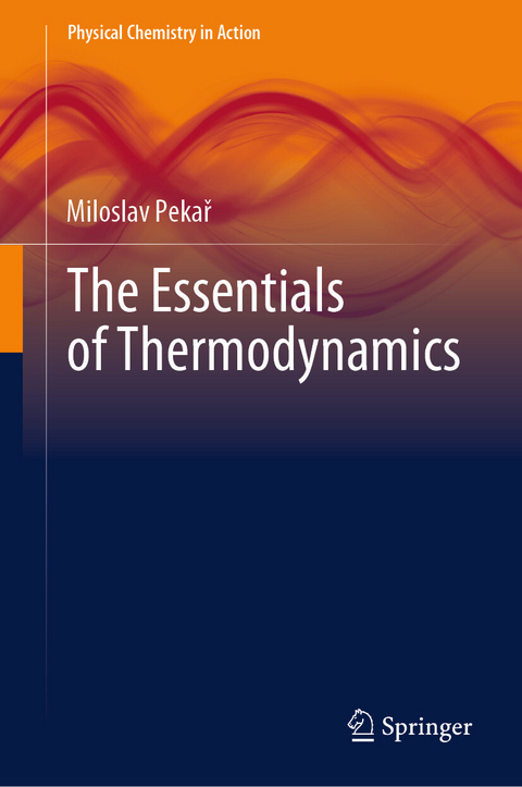 The Essentials of Thermodynamics -  Miloslav Pekar