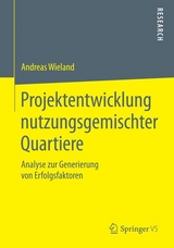 Projektentwicklung nutzungsgemischter Quartiere - Andreas Wieland