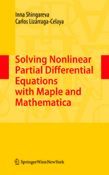 Solving Nonlinear Partial Differential Equations with Maple and Mathematica - Inna Shingareva, Carlos Lizárraga-Celaya