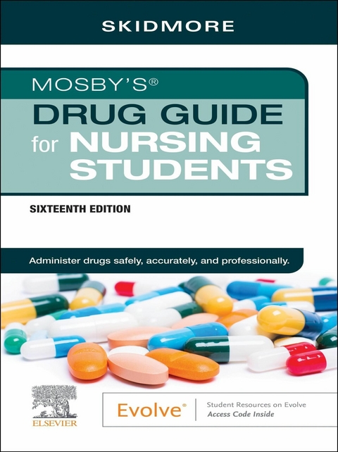 Mosby's Drug Guide for Nursing Students - E-Book -  Linda Skidmore-Roth