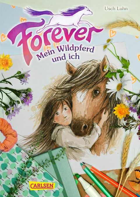 Forever 1: Forever. Mein Wildpferd und ich -  Usch Luhn