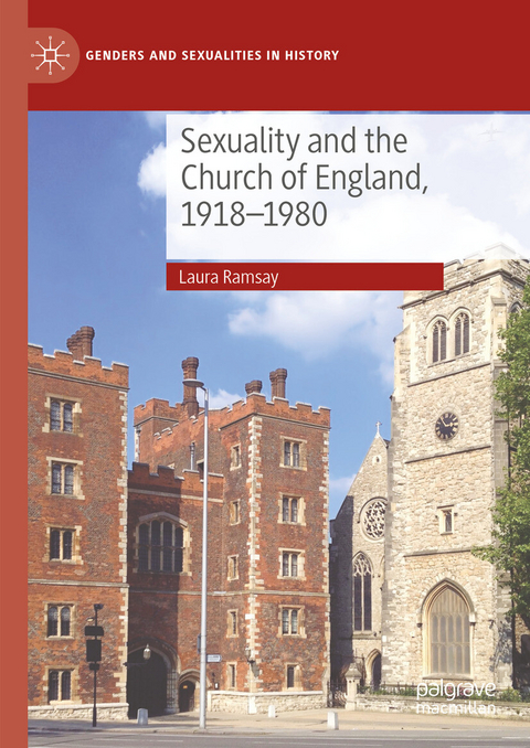 Sexuality and the Church of England, 1918-1980 -  Laura Ramsay