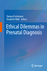 Ethical Dilemmas in Prenatal Diagnosis - 