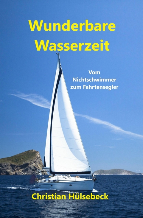 Wunderbare Wasserzeit - Christian Hülsebeck