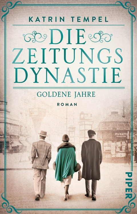 Die Zeitungsdynastie - Goldene Jahre -  Katrin Tempel