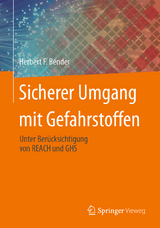 Sicherer Umgang mit Gefahrstoffen -  Herbert F. Bender