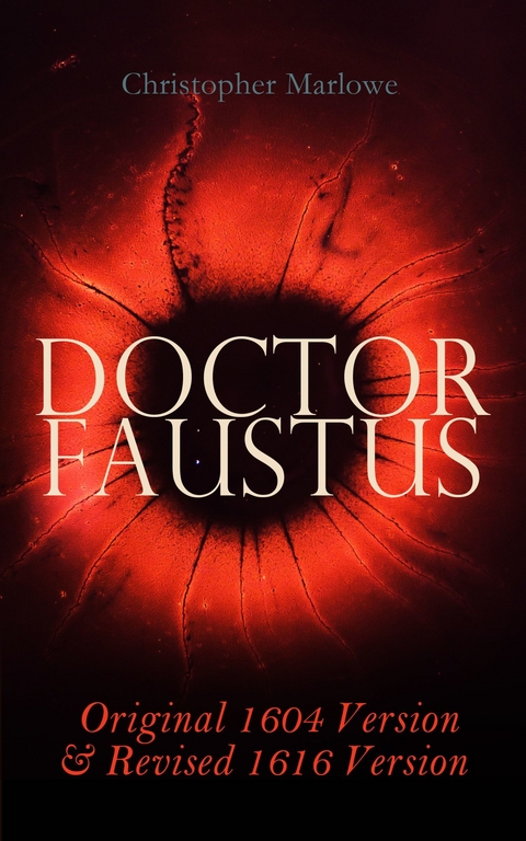 Doctor Faustus - Original 1604 Version & Revised 1616 Version -  Christopher Marlowe