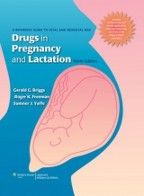 Drugs in Pregnancy and Lactation - Briggs, Gerald G.; Freeman, Roger K.; Yaffe, Sumner J.