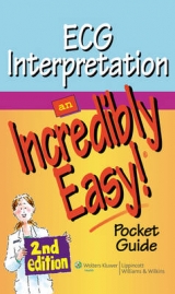 ECG Interpretation: An Incredibly Easy Pocket Guide - 