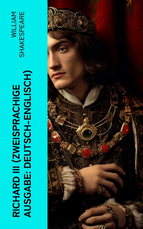 RICHARD III (Zweisprachige Ausgabe: Deutsch-Englisch) -  William Shakespeare