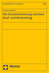 Die Grenzbestimmung zwischen Kauf- und Werkvertrag - Christian Rodorff