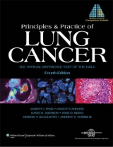 Principles and Practice of Lung Cancer - Pass, Harvey I.; Carbone, David P.; Johnson, David H.; Minna, John D.; Scagliotti, Giorgio V.