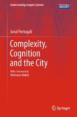 Complexity, Cognition and the City - Juval Portugali