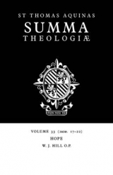 Summa Theologiae: Volume 33, Hope - Aquinas, Thomas; Hill, W. J.