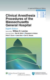 Clinical Anesthesia Procedures of the Massachusetts General Hospital - Levine, Wilton C.