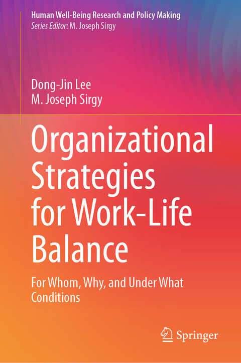 Organizational Strategies for Work-Life Balance -  Dong-Jin Lee,  M. Joseph Sirgy