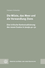 Die Wüste, das Meer und die Verwandlung Zions - Clemens Schneider